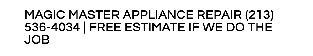 Magic Master Appliance Repair